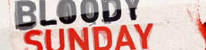 Sunday bloody sunday